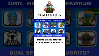 TODOS OS 300 EMOTES CLASH ROYALE PARTE 12 #shorts