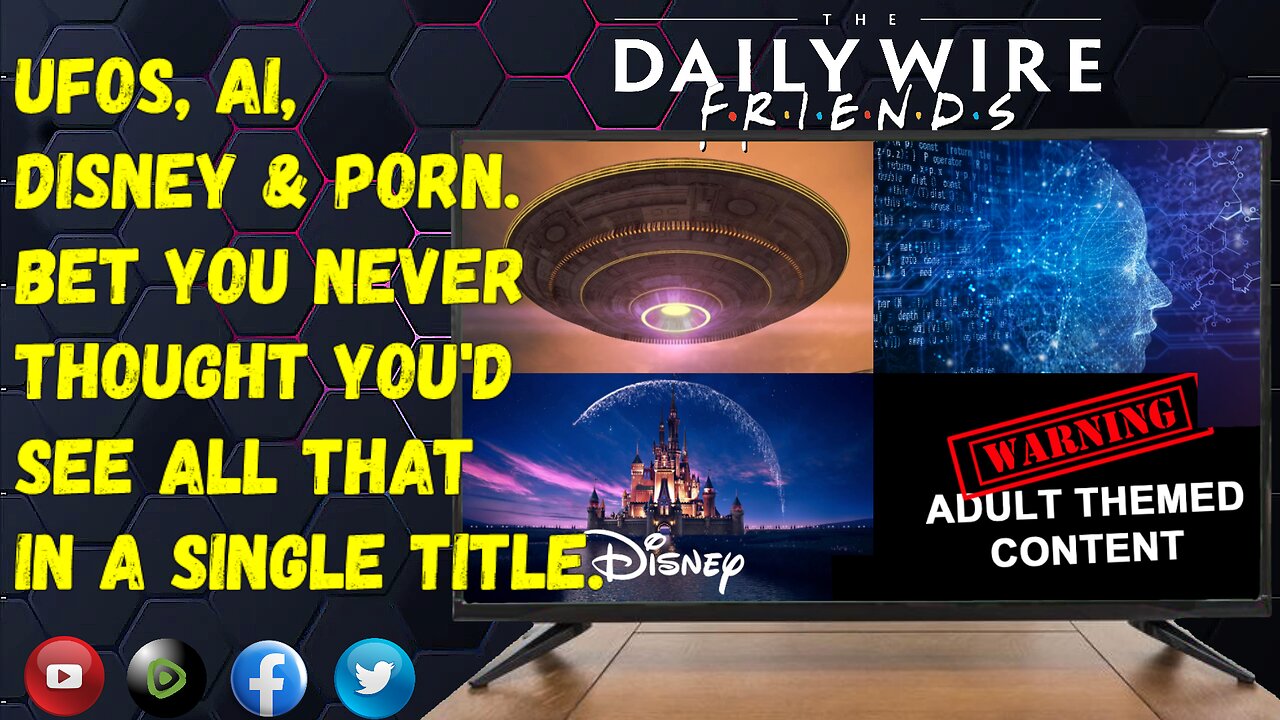 EPS 26: UFOs, AI, Disney & Porn. Bet You Never Thought You'd See All That In A Single Title.