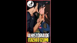 ITACHI E IZUMI conheça a história!! #Shorts | Hueco Mundo