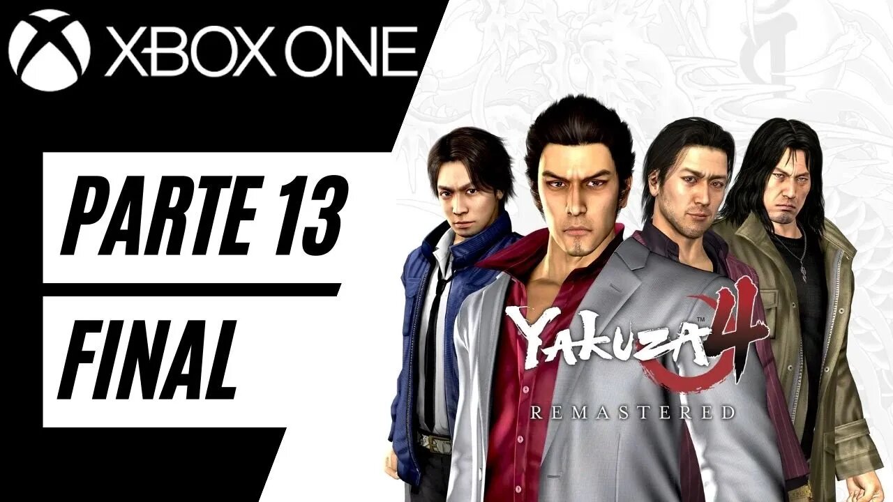 YAKUZA 4 - PARTE 13 FINAL (XBOX ONE)