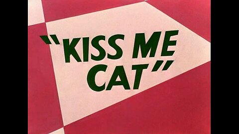 Looney Tunes - Kiss Me Cat (1953)