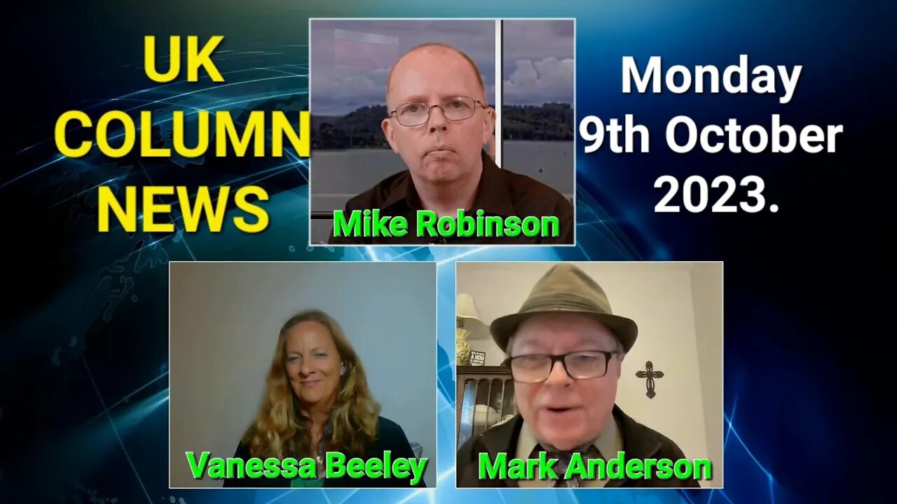 UK Column News - Monday 9th October 2023.
