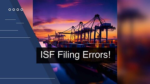 Avoid These Common ISF Mistakes and Ensure a Smooth Import Process!