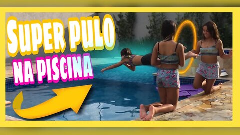 DESAFIO DA PISCINA /super PULO na PISCINA -3 irmãs demais