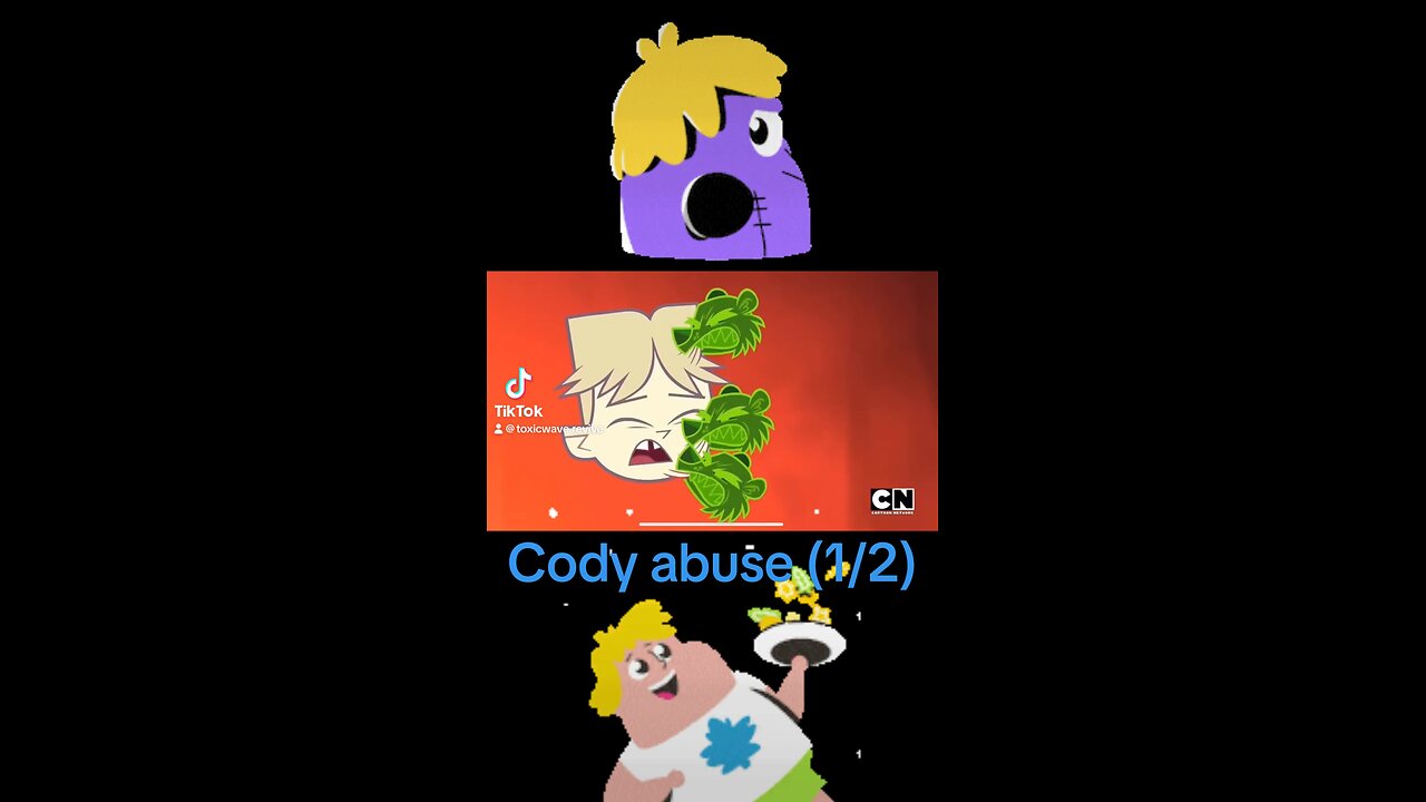 Cody abuse (1/2)