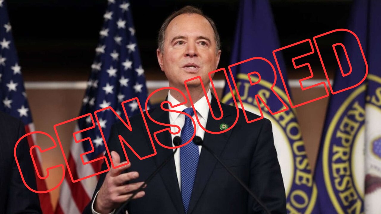 SCHIFF CENSURED AS BIDEN IMPEACHMENT POSTPONED