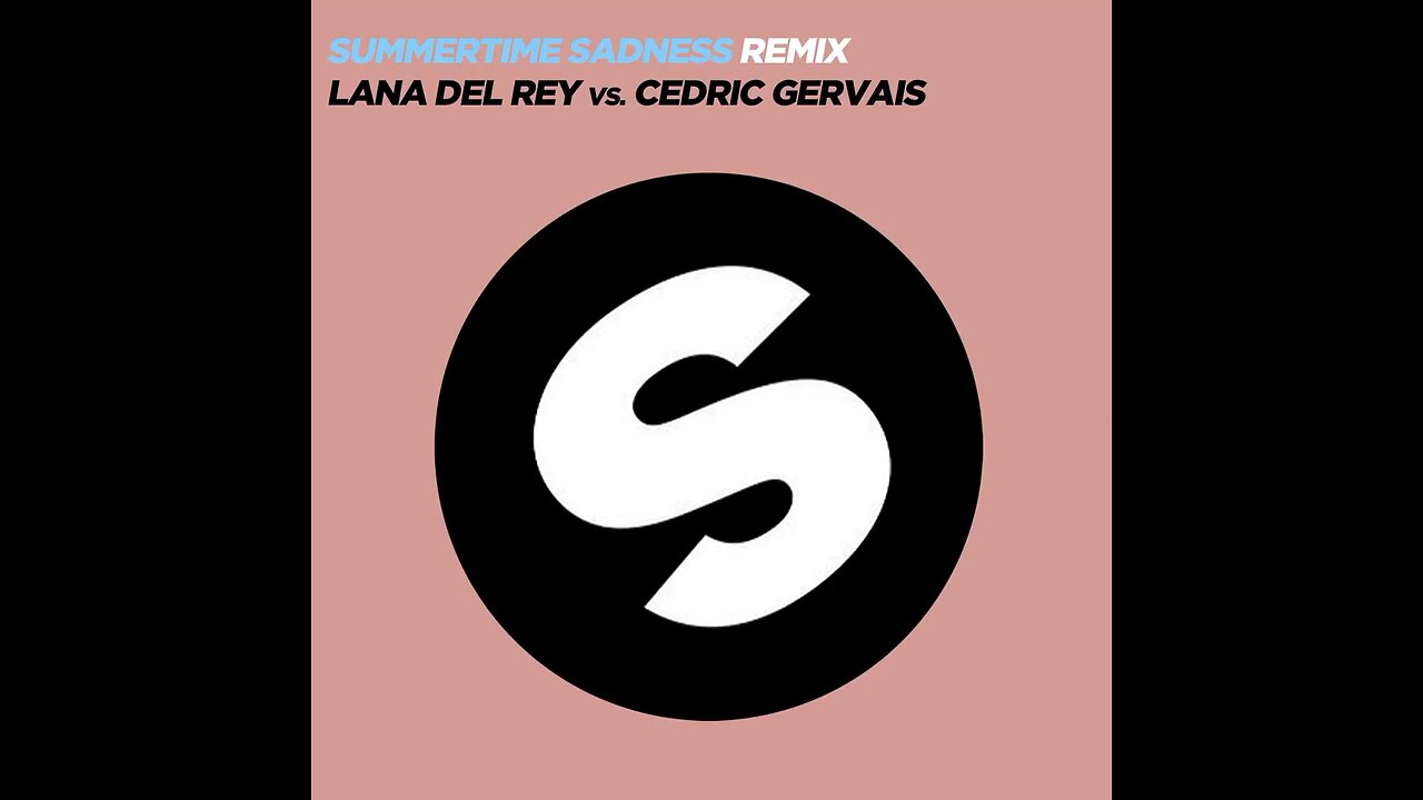 Summertime Sadness (Lana Del Rey Vs. Cedric Gervais)