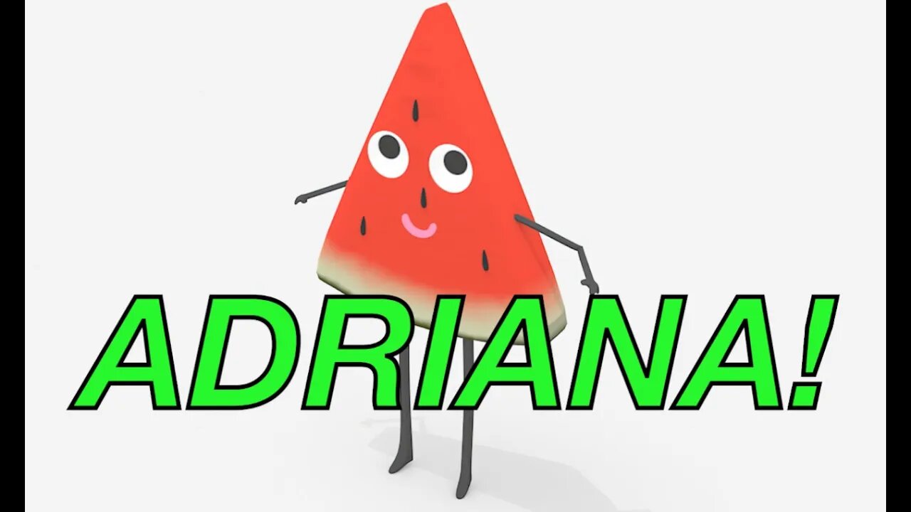 Happy Birthday ADRIANA! - WATERMELON Birthday Song