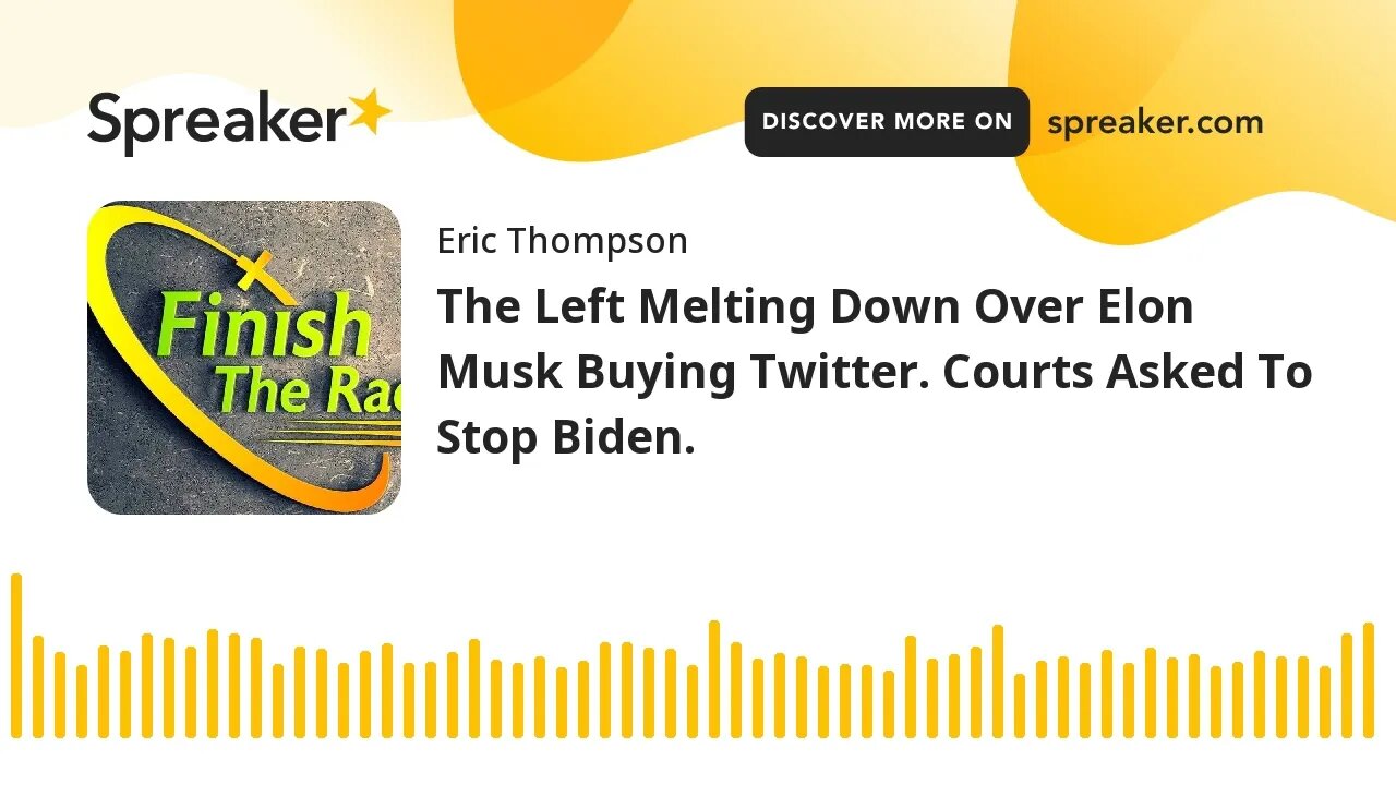 Left Melting Down Over Elon Musk Buying Twitter. Courts Asked To Stop Biden.