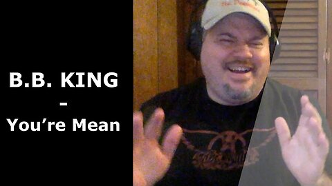 B.B. King | You're Mean | First time hearing | The Blues Master is at work here! 