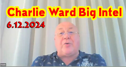 Charlie Ward Big Intel June 12, 2024