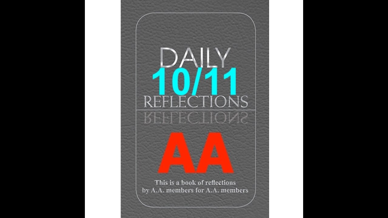 Daily Reflections – October 11 – Alcoholics Anonymous - Read Along