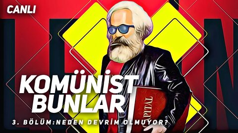 Neden Devrim Olmuyor? - Komünist Bunlar (Podcast)