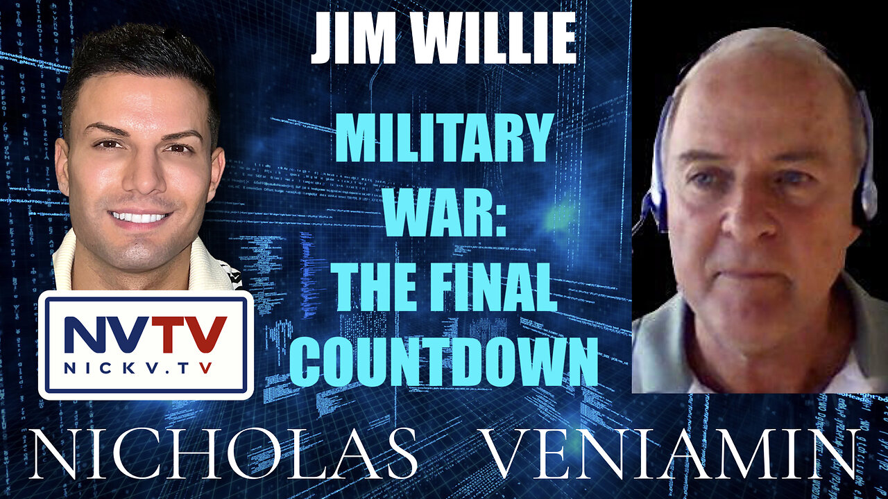 Jim Willie Discusses Military War: The Final Countdown with Nicholas Veniamin