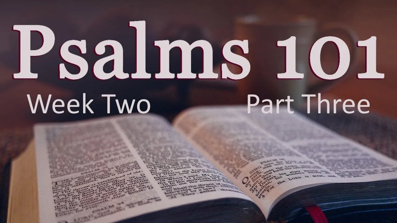 Psalms 101 W2P3