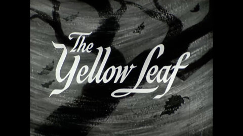 1956, THE YELLOW LEAF, what to do with mom.