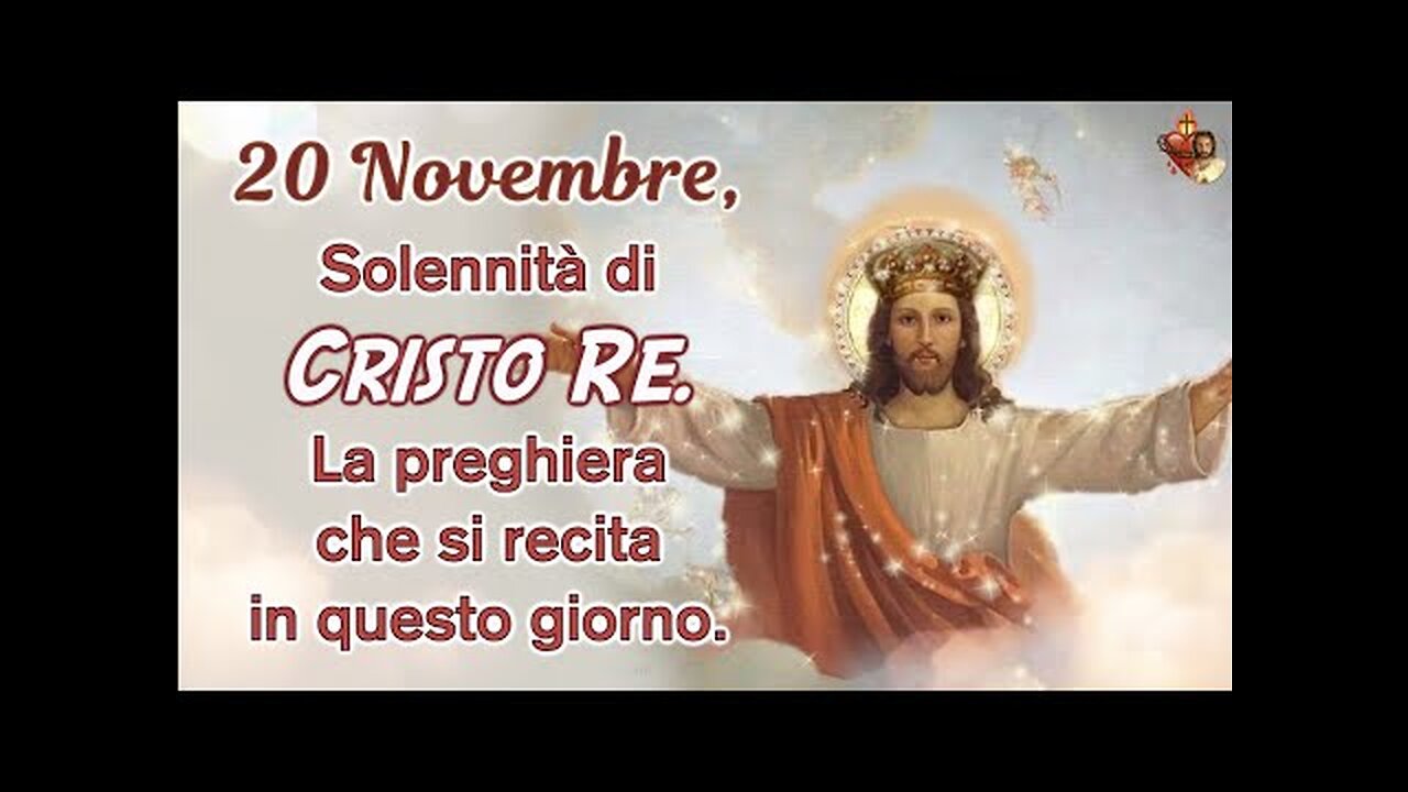 Solennità di Gesù Cristo Re dell'Universo.La preghiera che si recita in questo giorno. il vero messiah d'Israele nato a Betlemme in Giudea 2000 anni fa,morto sulla croce,risorto il 3 giorno per la nuova eterna alleanza