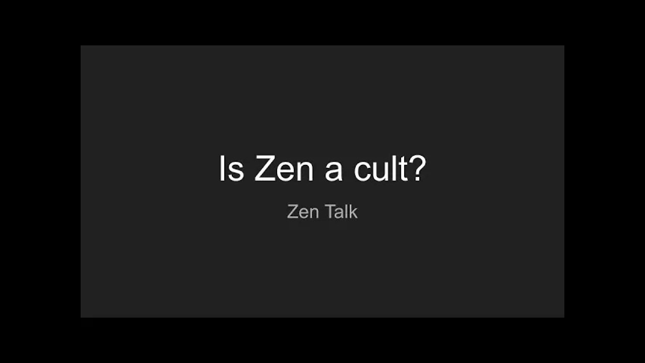 Zen Talk Is zen a cult