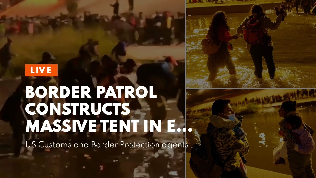 Border Patrol Constructs Massive Tent in El Paso to Process Influx of Illegals