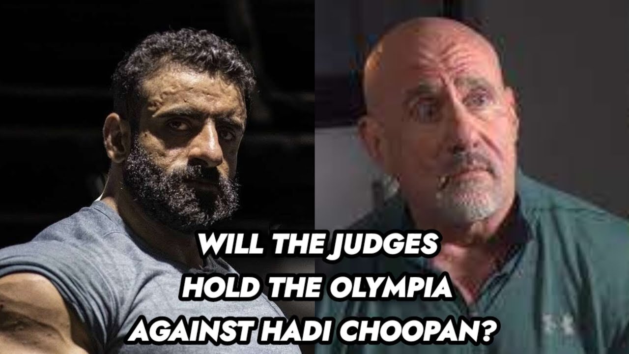 HADI CHOOPAN - WILL THE JUDGES HOLD THE OLYMPIA AGAINST HIM?