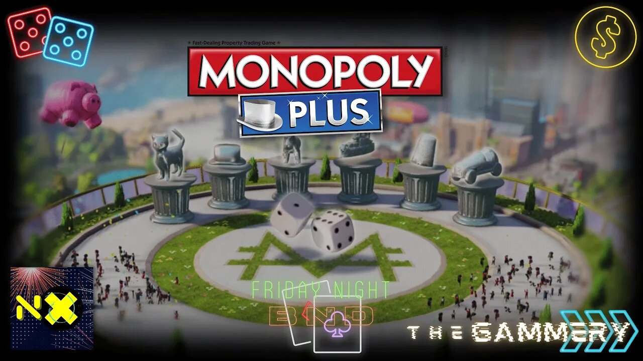 Back With More BND On A Friday Night! | Monopoly Plus | THE GAMMERY