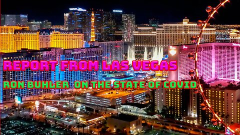 Report from Las Vegas - State of Covid