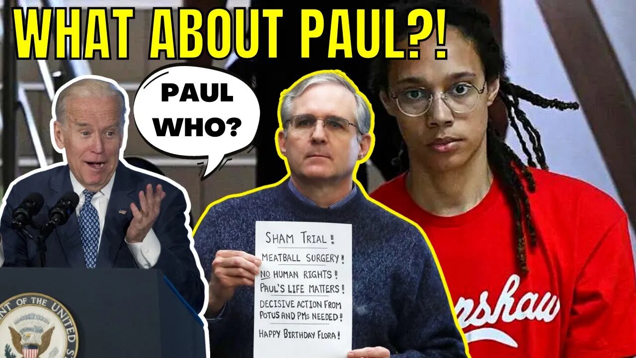 Paul Whelan's Family SLAMS Joe Biden! Where is that BRITTNEY GRINER WNBA STAR TREATMENT?!