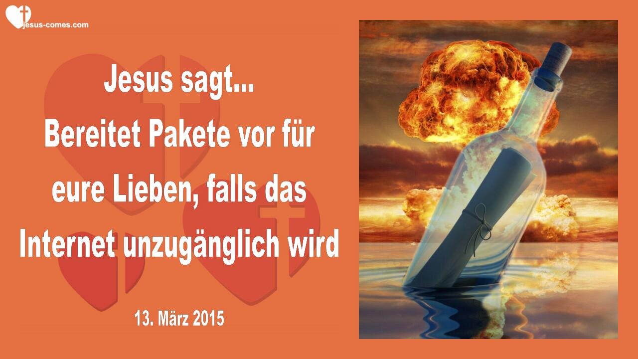 13.03.2015 ❤️ Bereitet Pakete vor für eure Lieben, falls das Internet unzugänglich wird