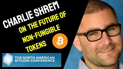 Charlie Shrem on NFTs