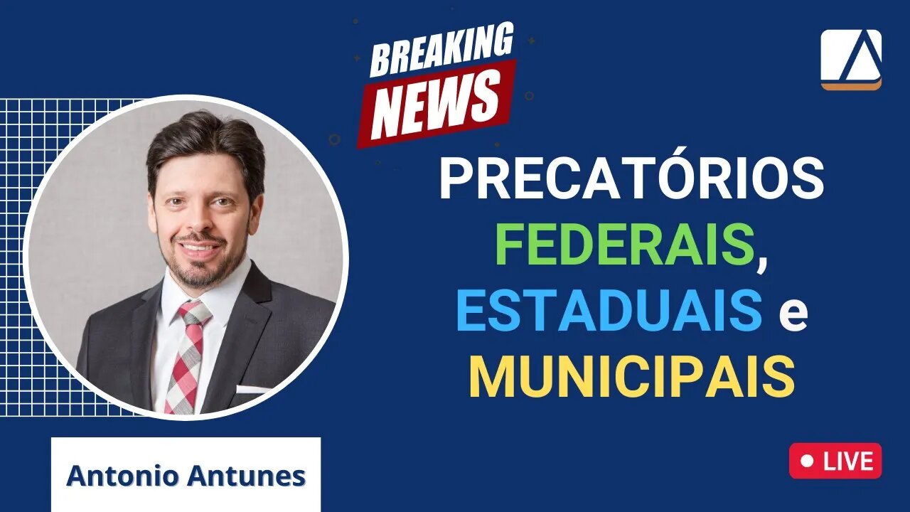 Novidades sobre Pagamento dos Precatórios Federais e sobre Estaduais e Municipais de SP