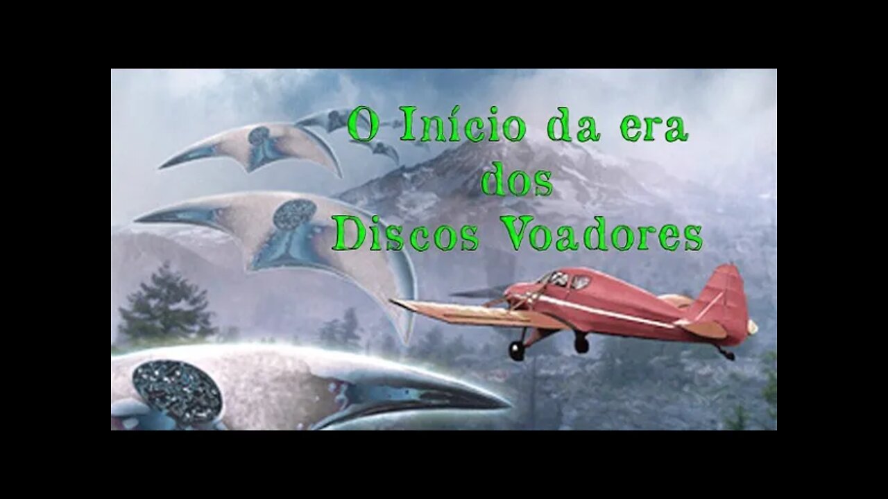 KENNETH ARNOLD - E o inicio da era dos discos voadores - Final #100