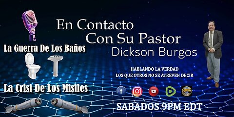 EN CONTACTO CON SU PASTOR DICKSON BURGOS. 11 23 2024 PODCAST # 38