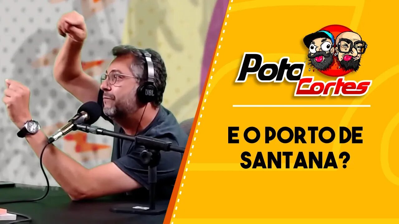 ✅ #CORTES POTOCA PODCAST ✂ 🎙 CLÉCIO LUIS E O PORTO DE SANTANA!???