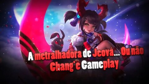 VOCÊS PEDIRAM E EU TROUXE • CHANG'E GAMEPLAY | Mobile Legends