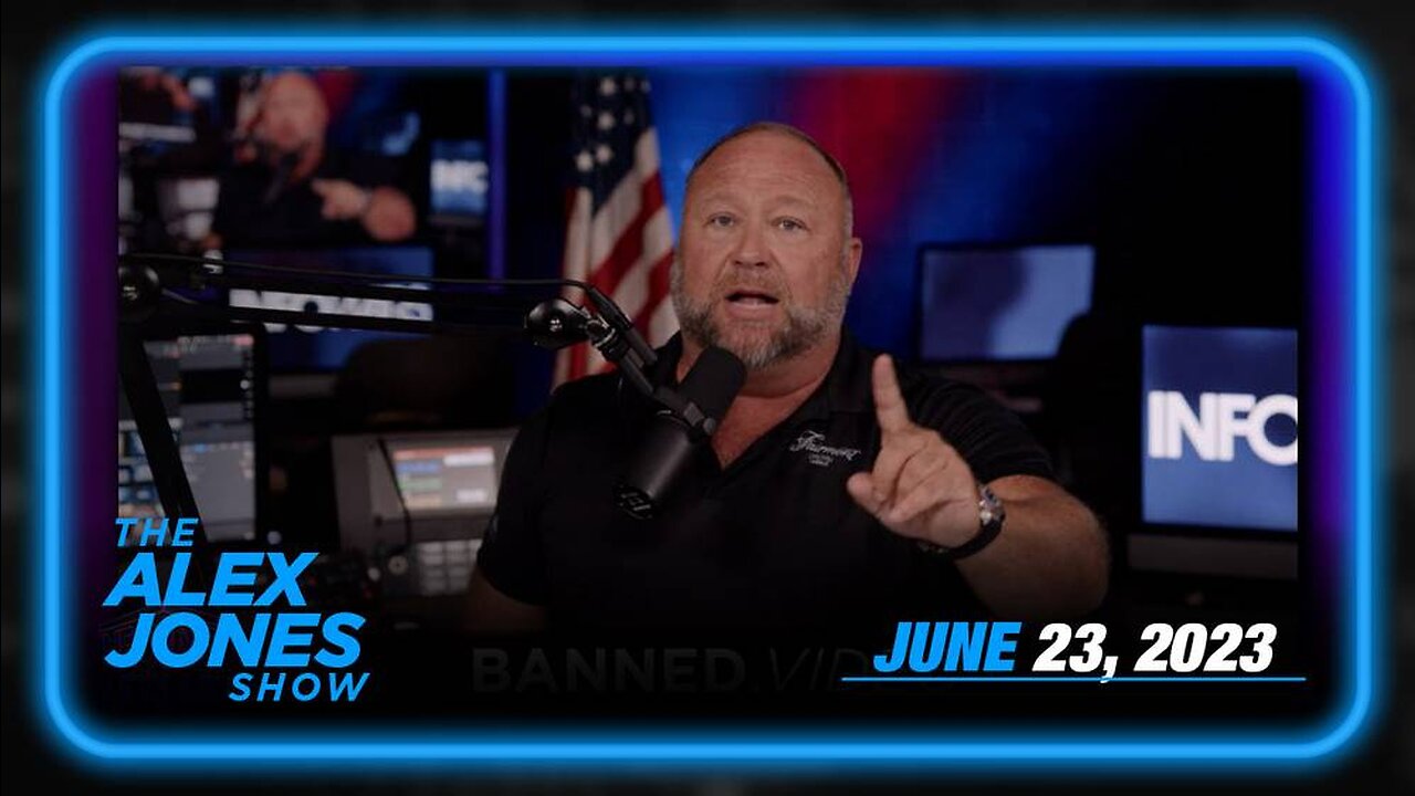 Alex Jones Reveals Truth on Big – FRIDAY FULL SHOW 06/23/23