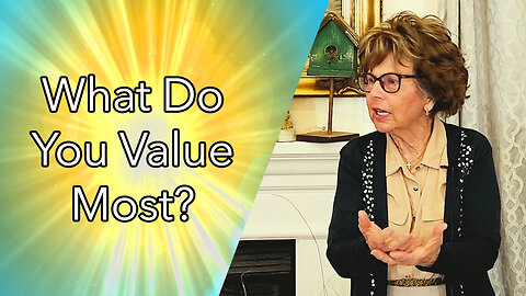 What Do You Value Most? (Full Message)