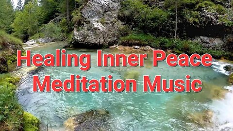 10 Hours Of Healing Inner Peace Meditation Music | Angel Guides #meditation #river #meditationmusic