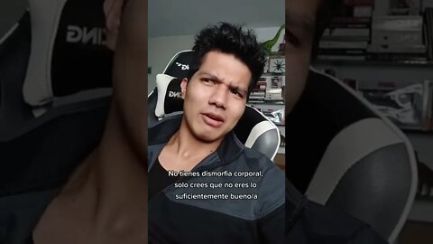 No Tienes Dismorfia Corporal, Solo Crees que no Eres lo Suficientemente Bueno/a 🧠