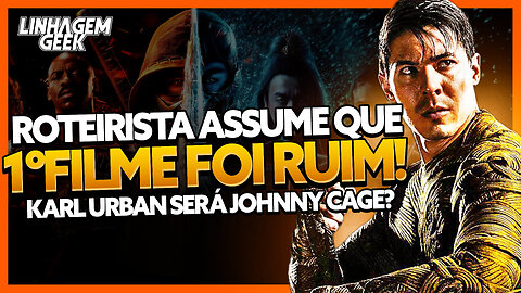 ROTEIRISTA DE MORTAL KOMBAT ASSUME QUE O FILME É PODRE