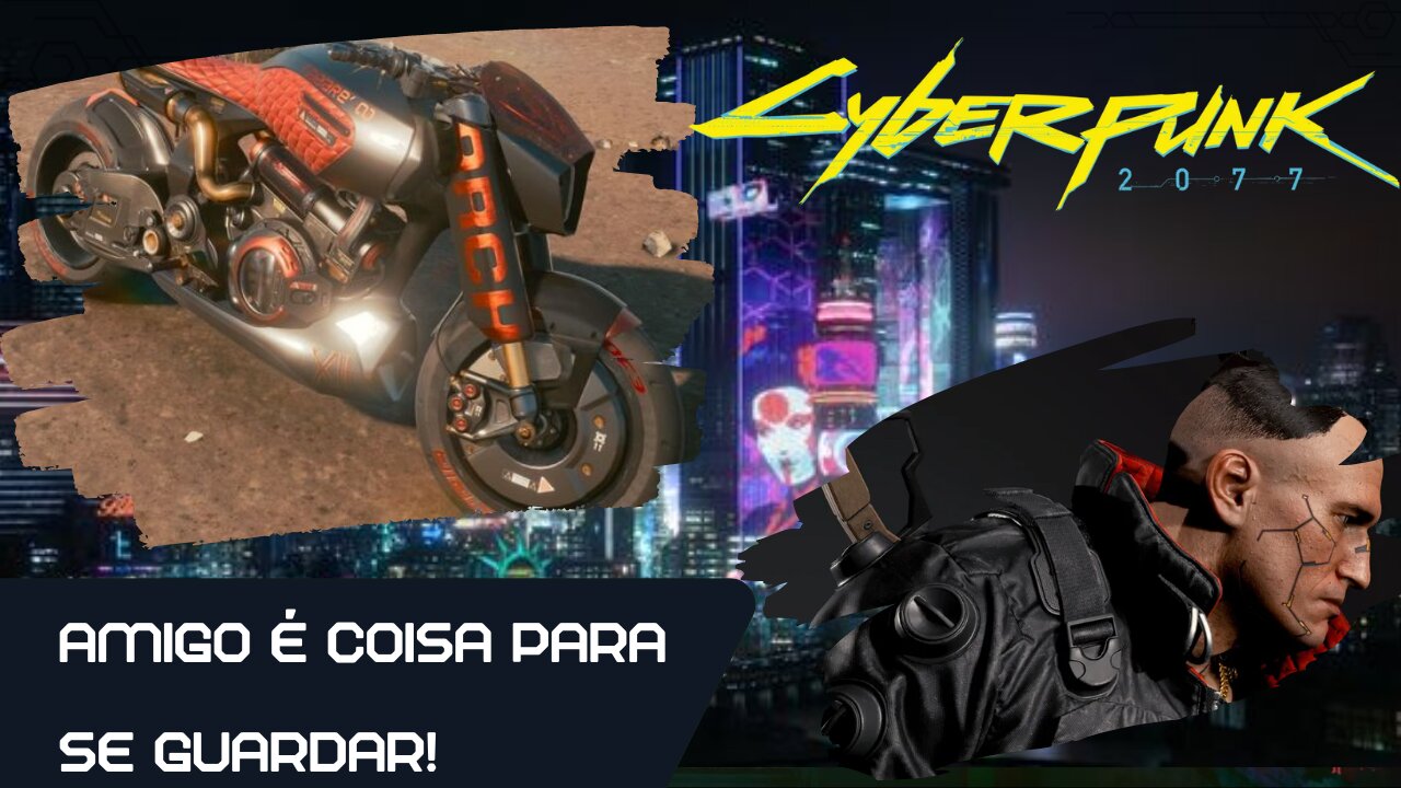 Amigo é coisa para se guardar #cyberpunk2077