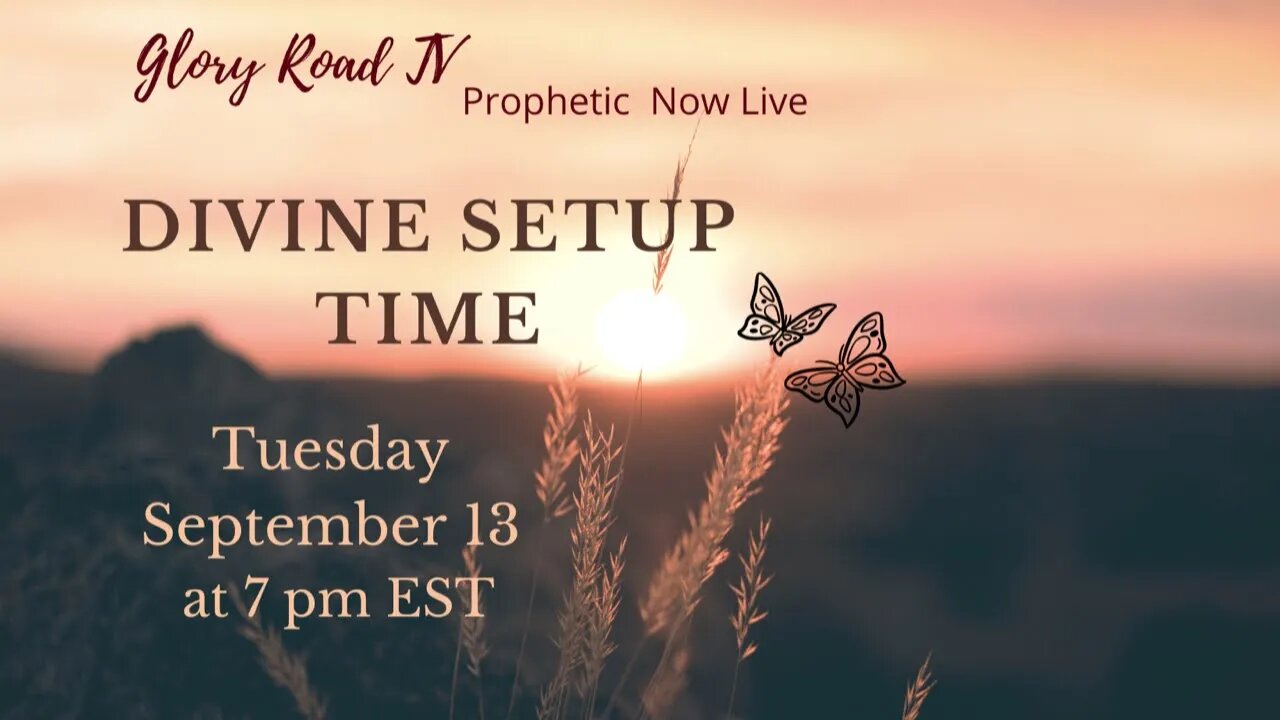 Glory Road TV Prophetic Word - Divine Setup !