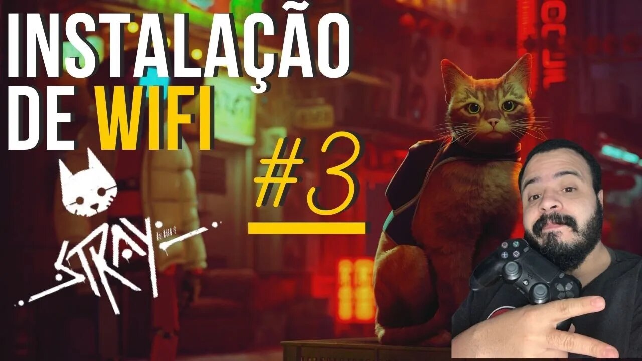 STRAY | INSTALAÇÃO DE INTERNET | Gameplay | PS4 | PT-BR