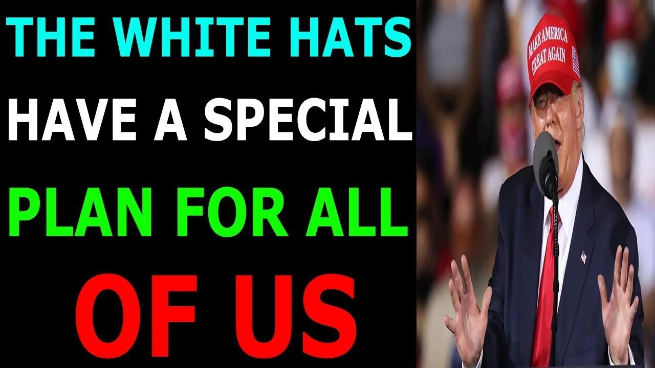 THE WHITE HAT HAS SPECIAL PLAN FOR US TODAY UPDATE