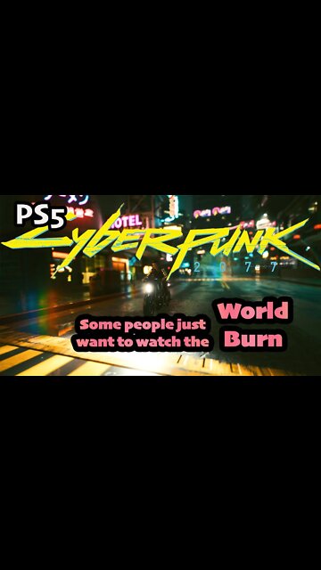 Some People Just Want to Watch the World Burn Cyberpunk #shorts Cyberpunk 2077