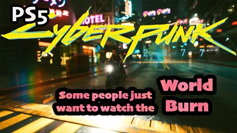 Some People Just Want to Watch the World Burn Cyberpunk #shorts Cyberpunk 2077