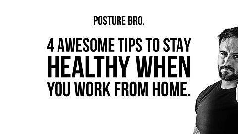 4 awesome tips to stay healthy when working from home.