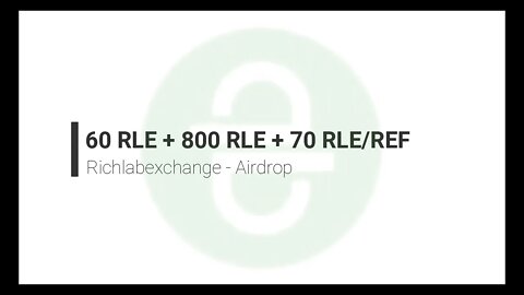 Airdrop - Richlabexchange - 60 RLE + 800 RLE + 70 RLE/Ref - revisado 12 de abril de 2021