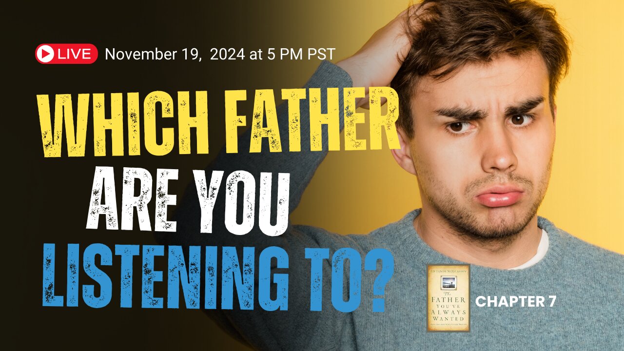 Which Father Are You Listening To?