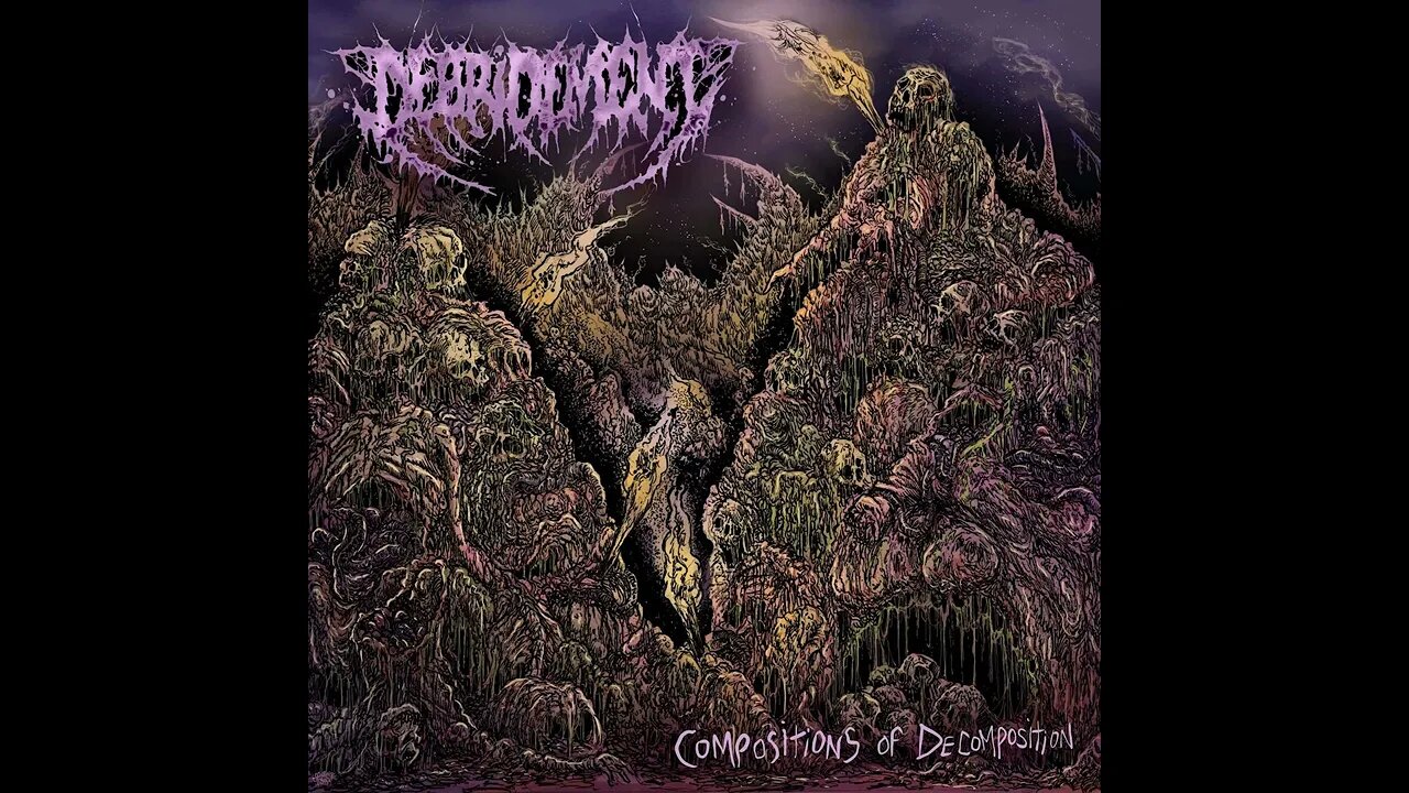 Debridement - Compositions Of Decomposition (Full Album)