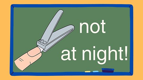 You Shouldn't Cut Your Nails at Night